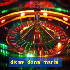 dicas dona maria jogo do bicho